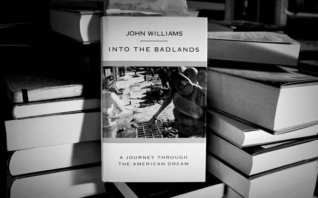 John Williams: Into the Badlands. A Journey Through the American Dream